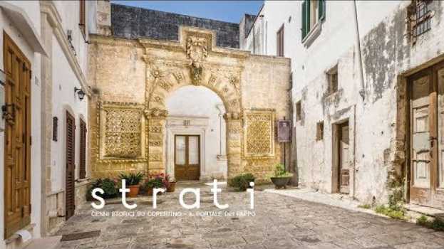 Video Strati: Il portale dei Pappi_cenni storici su Copertino in English