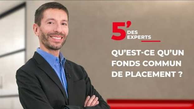 Video Le fonds commun de placement | Le 5' des Experts - Société Générale in English