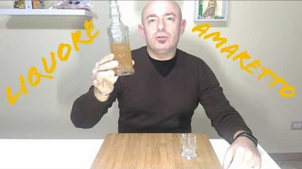 Video Liquore Amaretto Fatto in casa Videoricetta auf Deutsch