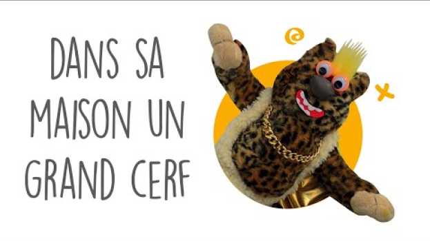 Video Dans sa maison un grand cerf - Comptines pour les petites oreilles #24 en français