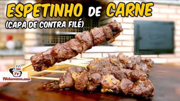 Video Como Fazer Espetinho de Carne (Capa de Contra Filé) - Tv Churrasco in English