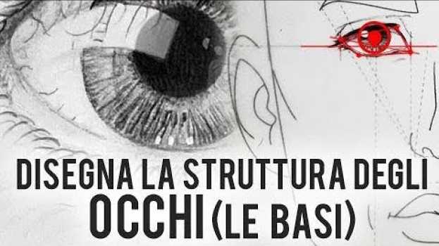 Video tutorial: come disegnare gli OCCHI. Struttura di base en français