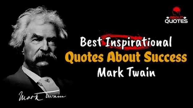 Video 🔴 20 BEST INSPIRATIONAL QUOTES ABOUT DESIRE FOR SUCCESS - MARK TWAIN po polsku