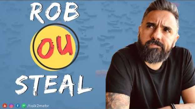 Video Roubar em Inglês:  Rob ou Steal en español