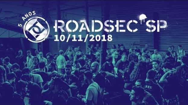 Video Resumo Roadsec São Paulo 2018 in English