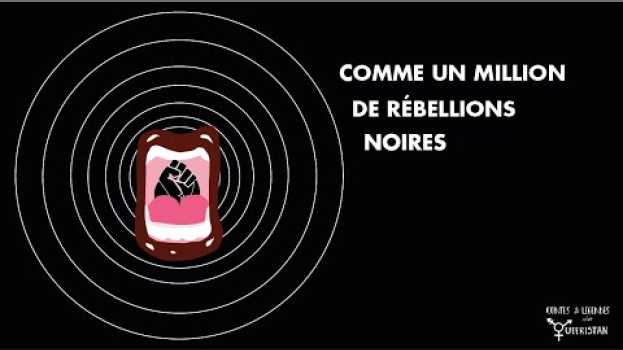 Video ✊🏿COMME UN MILLION DE RÉBELLIONS NOIRES - Méditation BLM (Podcast : Queeristan) in English