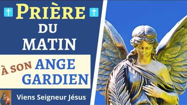 Video Prière du MATIN à son ANGE GARDIEN - Prière Quotidienne avec les ANGES   türkçe