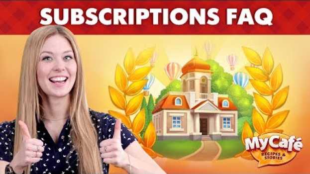 Video My Cafe Subscriptions FAQ em português