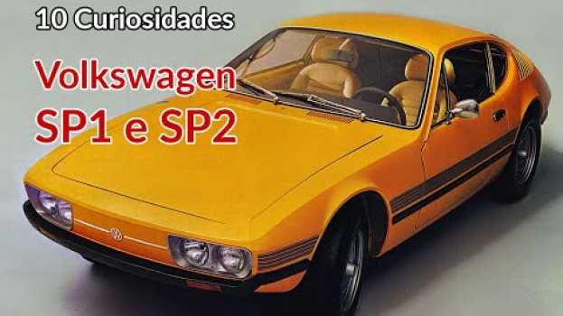Video SP1 e SP2: 10 curiosidades sobre o esportivo da Volkswagen | Carros do Passado | Best Cars po polsku