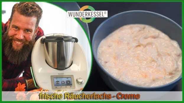 Video Räucherlachscreme - Thermomixrezepte aus dem Wunderkessel in English
