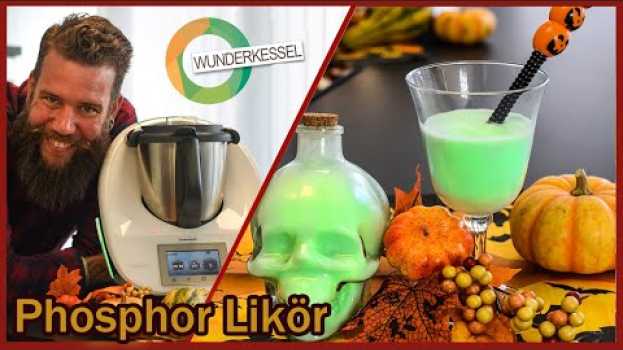 Video Phosphor-Likör  - Thermomixrezepte aus dem Wunderkessel in English
