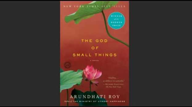 Video 20:  Summary & Highlights of "The God of Small Things" a global best-seller by Arundhati Roy en español