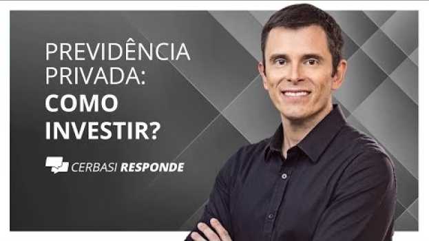 Video Como e onde investir em previdência privada? - #CerbasiResponde in English