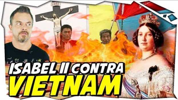 Video 🔥CUANDO LOS ESPAÑOLES INVADIERON VIETNAM 🔥 em português