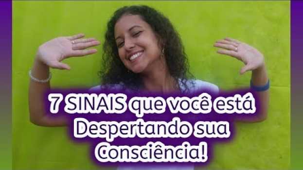Видео 7 SINAIS que você está DESPERTANDO SUA CONSCIÊNCIA !!! на русском