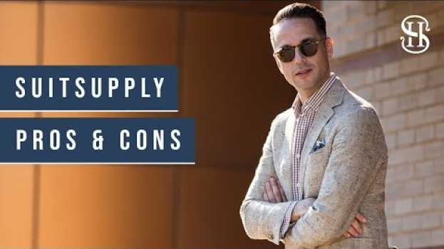 Video Is Suitsupply Worth It? My Honest Thoughts | Suitsupply Pros & Cons   türkçe