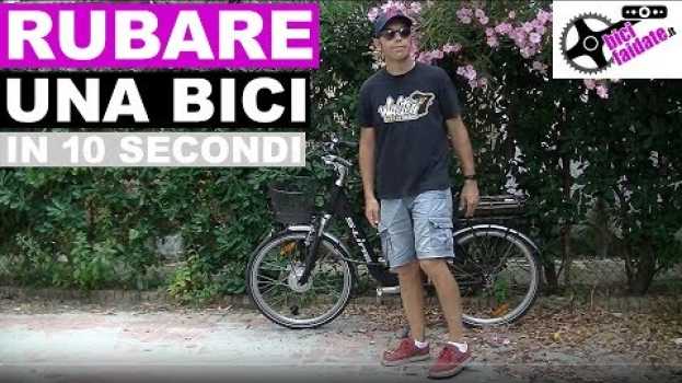 Video COME RUBARE UNA BICI IN 10 SECONDI en español