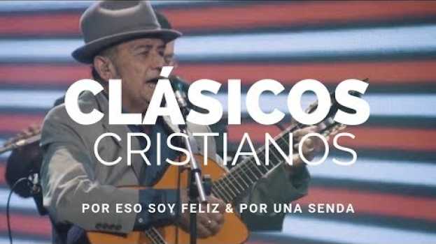 Video Por Eso Feliz Yo Soy & Por Una Senda - Los Voceros De Cristo | Clásicos cristianos del ayer   türkçe