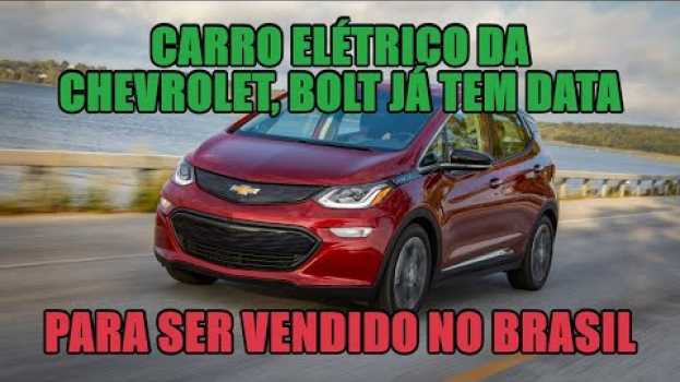 Video Carro elétrico da Chevrolet, Bolt já tem data para ser vendido no Brasil en español
