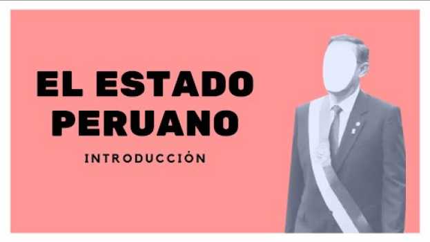Video El Estado peruano: ¿Qué es y cómo se organiza? auf Deutsch