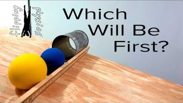 Video Which Will Be First? (Rolling Down an Incline) auf Deutsch