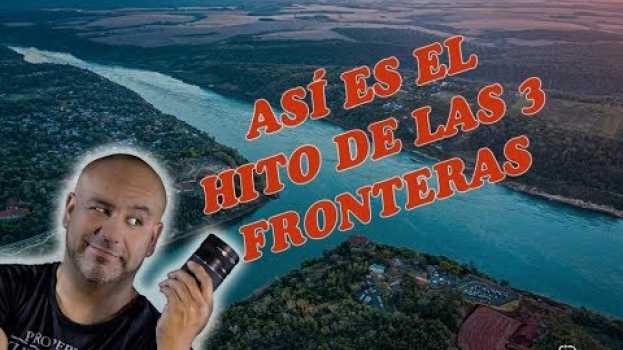 Video ESTO ES EL HITO DE LAS 3 FRONTERAS auf Deutsch