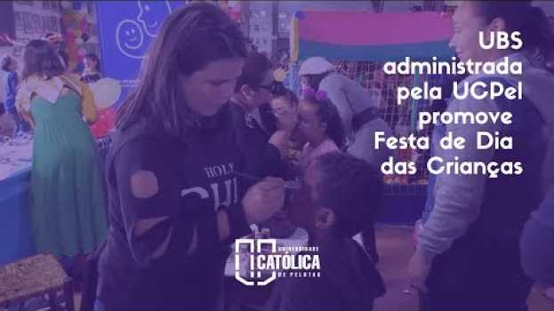 Video UBS administrada pela UCPel promove Festa de Dia das Crianças po polsku