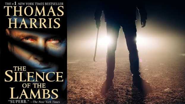 Video "Unveiling the Secrets of Thomas Harris' Classic Thriller | The Silence of the Lambs en español