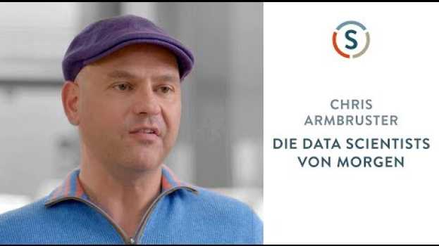 Video Chris Armbruster: Die Data Scientists von morgen em português