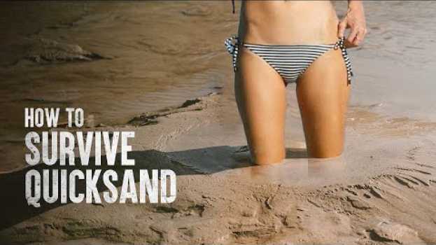 Video How to Survive Falling Into Quicksand en français