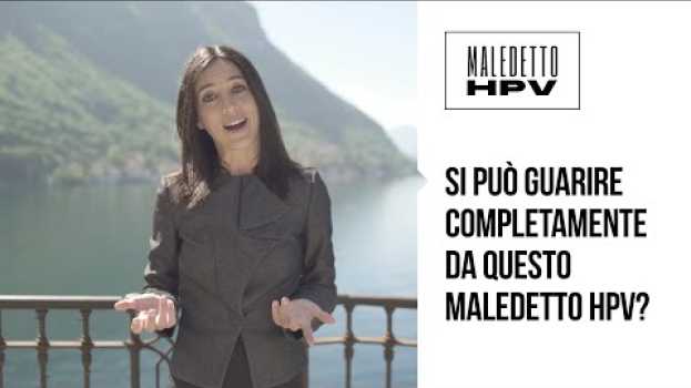Video SI PUO' GUARIRE COMPLETAMENTE DA QUESTO MALEDETTO HPV? Il virus papilloma umano   türkçe