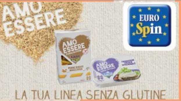 Видео EUROSPIN: AMO ESSERE LA LINEA GLUTEN FREE на русском