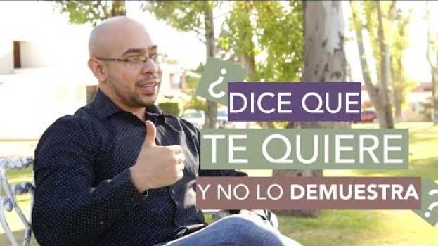 Video ¿Ese Hombre Te Quiere O No?| Cuando Dice Que Te Quiere Pero No Lo Demuestra su italiano