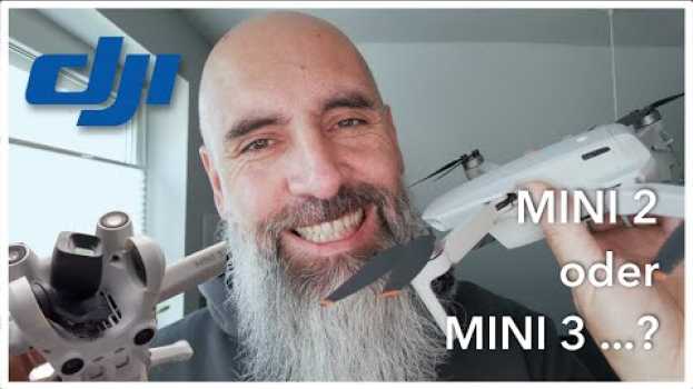 Video DJI Mini 2 oder doch die Mini 3 (Pro) ...?  | up high Drohnen Tipps en español