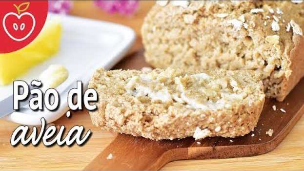 Video PÃO DE AVEIA FUNCIONAL | Sem trigo | Sem leite | Sem ovos auf Deutsch