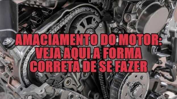 Video Amaciamento do motor: veja aqui a forma correta de se fazer en français
