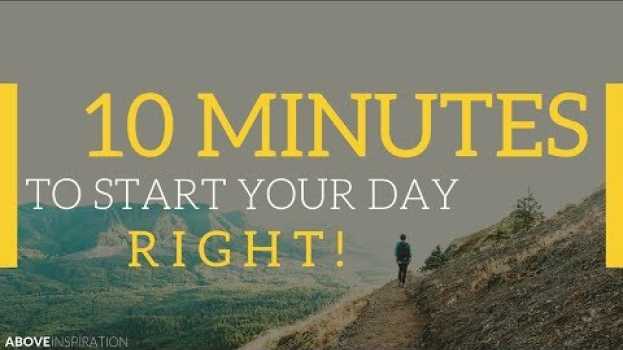 Video WAKE UP WITH GOD | Listen To This Before Your Day! - Morning Inspiration to Start Your Day su italiano
