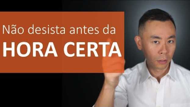 Video Quem desiste antes da hora não enriquece | Oi Seiiti Arata 113   türkçe