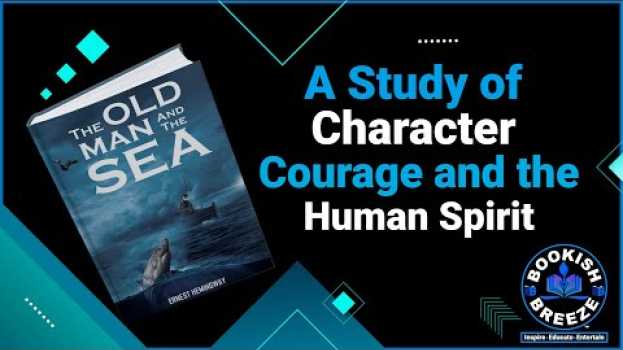 Video Analyzing Santiago's Unwavering Hope in The Old Man and the Sea   türkçe
