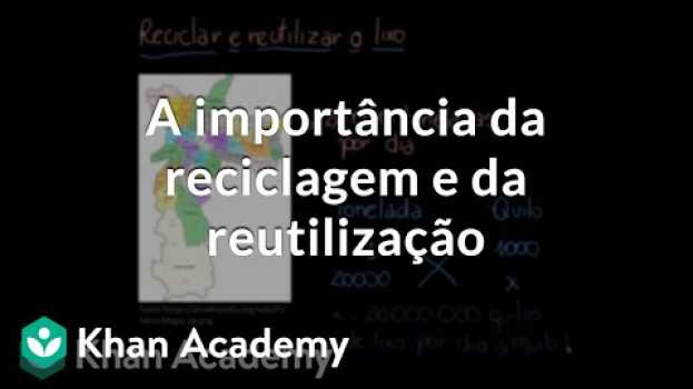 Video A importância da reciclagem e da reutilização in English