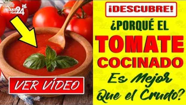 Video ¿SABÍAS QUE EL TOMATE COCINADO ES MUCHO MEJOR QUE EL CRUDO? - BENEFICIOS DE COMER TOMATE auf Deutsch