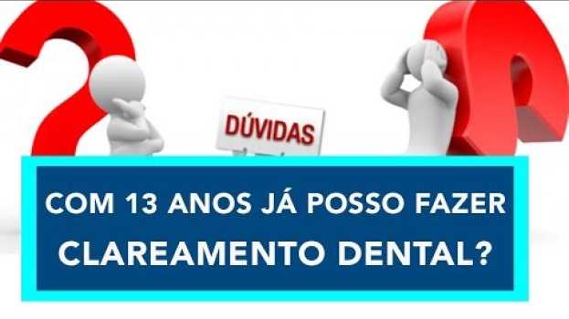 Video Com quantos anos posso fazer CLAREAMENTO Dental? | DentalKids in English