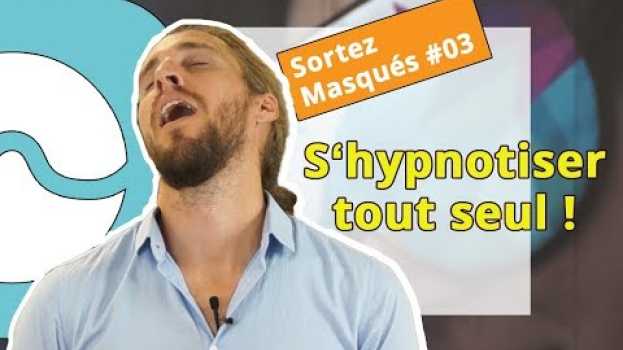 Видео HYPNOS - S'hypnotiser tout seul | Sortez masqués #3 на русском