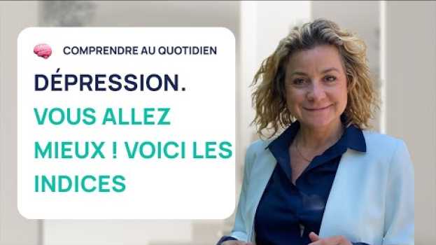 Видео DÉPRESSION : 6 INDICES QUI MONTRENT QUE VOUS ALLEZ MIEUX ! на русском