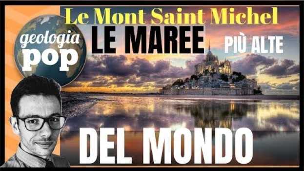 Video Mont Saint-Michel: la magia delle maree di oltre 10 metri   türkçe