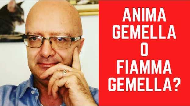 Video Che differenza c’è tra l’anima gemella e la fiamma gemella auf Deutsch