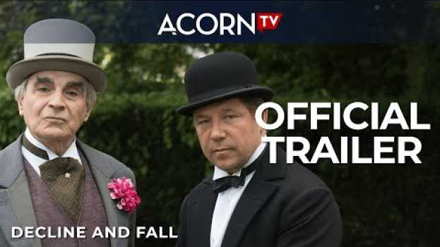 Video Acorn TV | Decline and Fall | Official Trailer su italiano