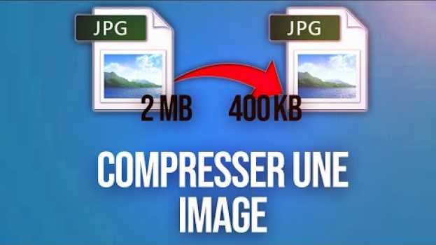 Video Comment Réduire la taille d'une Image Rapidement et Sans Logiciel auf Deutsch
