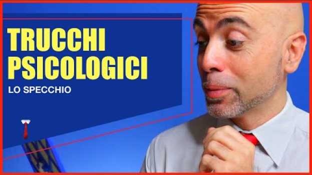 Video Trucchi psicologici. Trucchi psicologici per controllare persone e situazioni (lo specchio) auf Deutsch