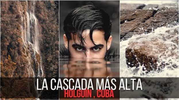 Video ASÍ es LA CASCADA MÁS ALTA de CUBA | El Salto del Guayabo auf Deutsch